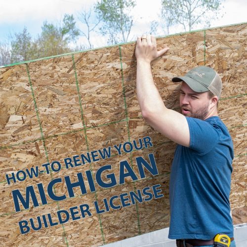 Michigan Builders, Do You Know How to Renew?